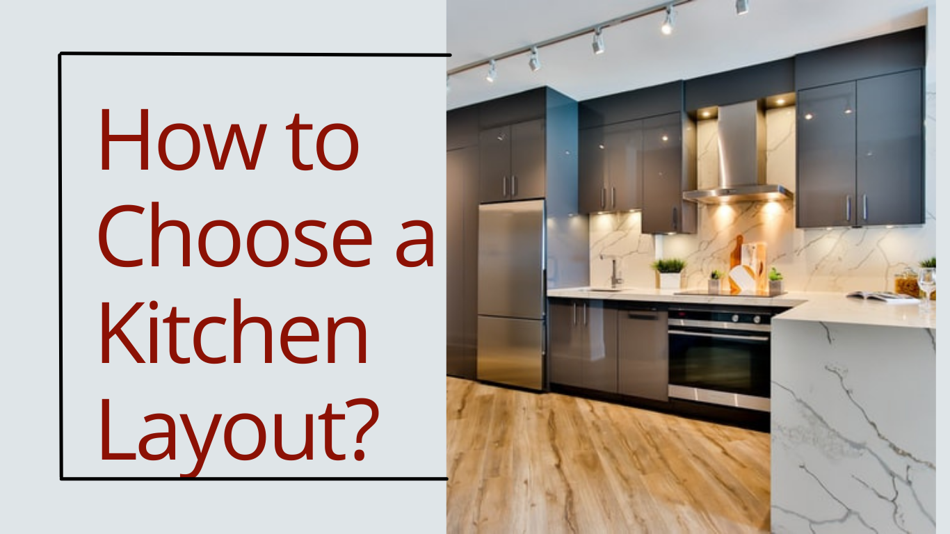 How to choose a Kitchen Layout?